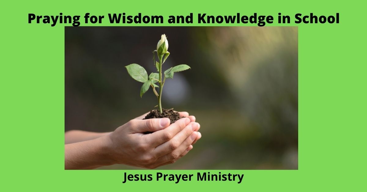 Praying for Wisdom and Knowledge in School