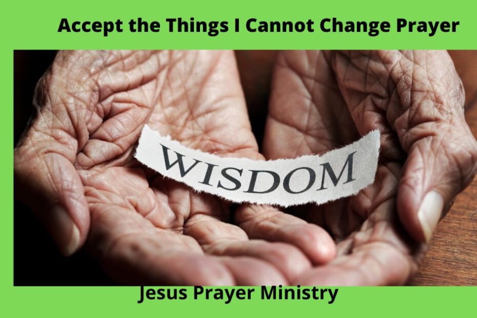 Accept the Things I Cannot Change Prayer
