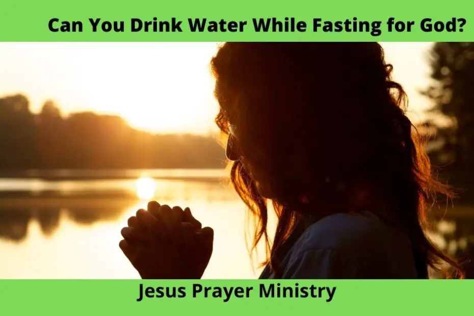 Can You Drink Water While Fasting for God?