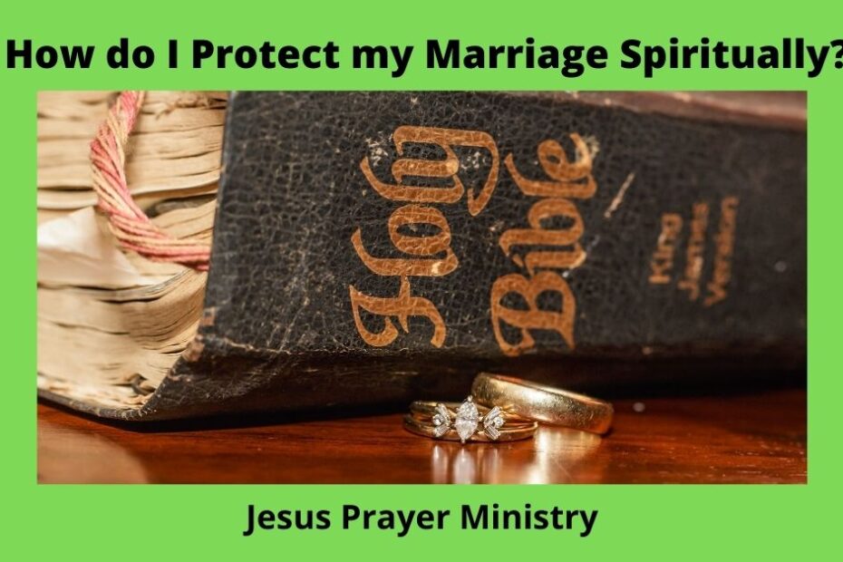 How do I Protect my Marriage Spiritually?