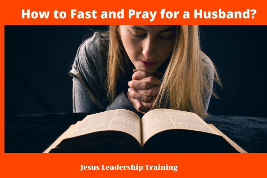 How to Fast and Pray for a Husband