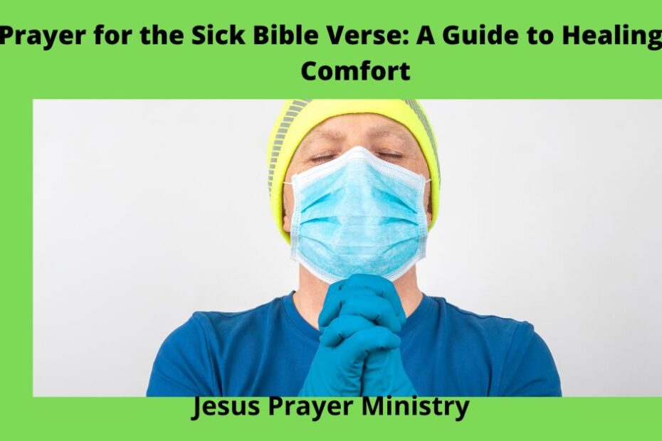 Prayer for the Sick Bible Verse: A Guide to Healing and Comfort