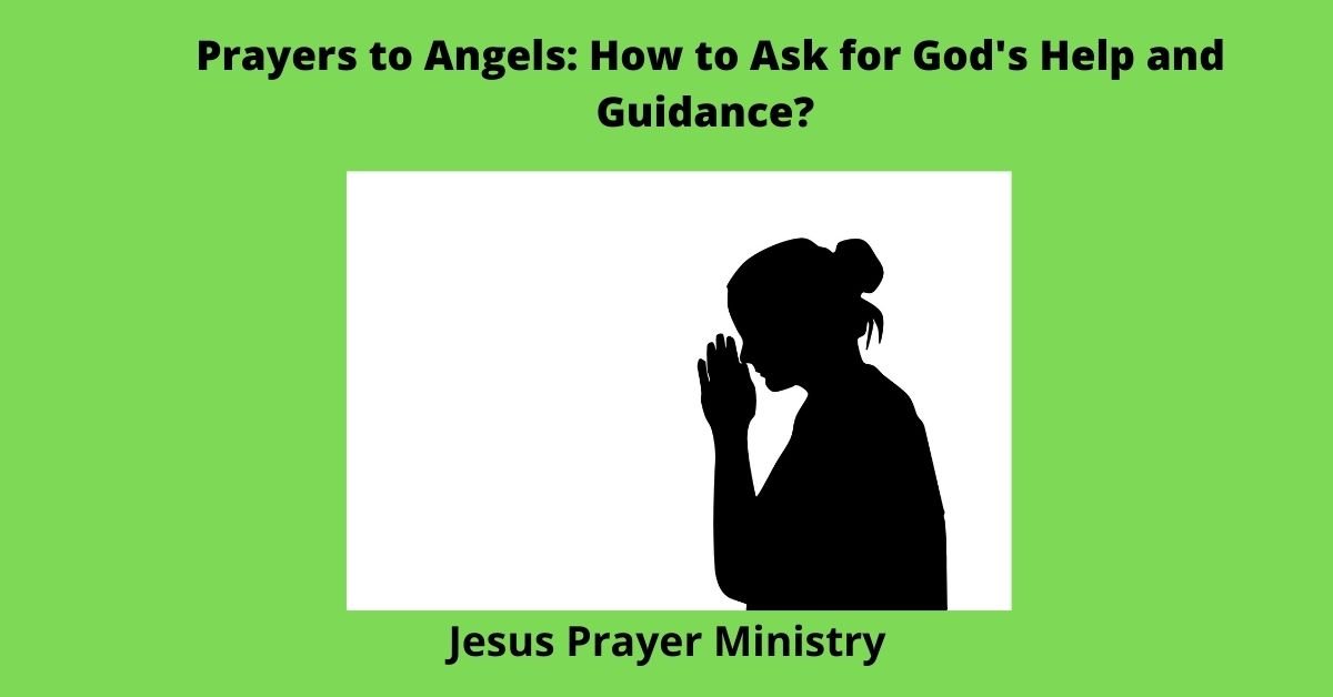 Prayers to Angels: How to Ask for God's Help and Guidance - Jesus ...