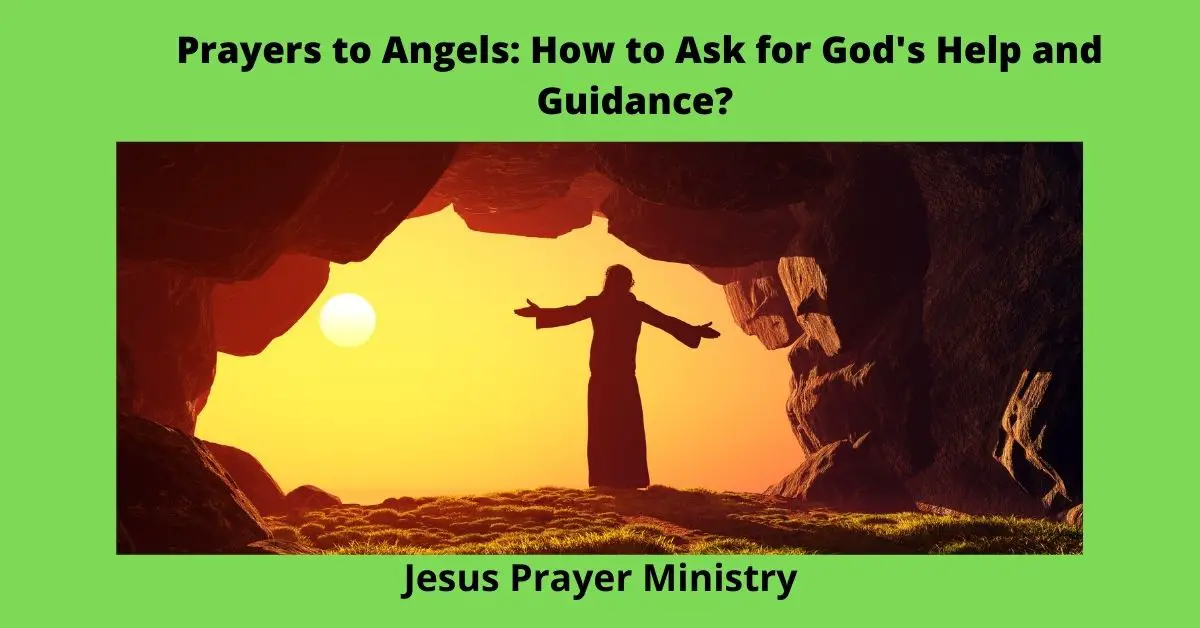 Prayers to Angels: How to Ask for God's Help and Guidance - Jesus