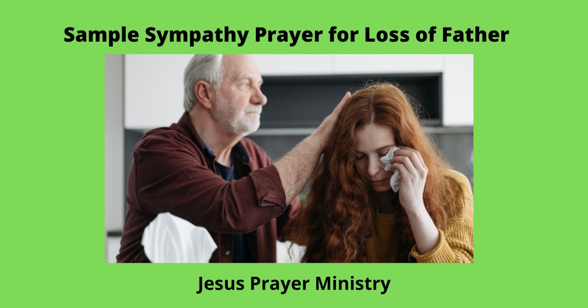 Sympathy Prayer for Loss of Father: A Touching Way to Offer Comfort - Jesus  Prayer Ministry